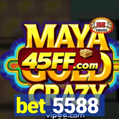 bet 5588
